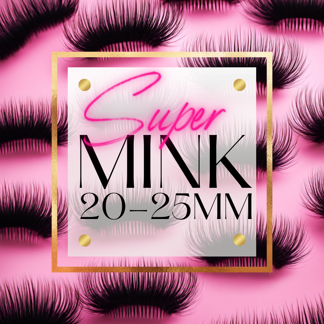 Super Minks 20-25 mm & up